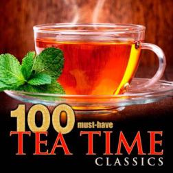 VA - 100 Must-Have Tea Time Classics (2015) MP3