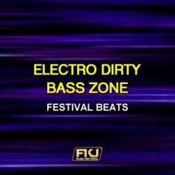 VA - Electro Dirty Bass Zone (Festival Beats) (2015) MP3