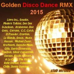 VA - Golden Disco Dance RMX (2015) mp3