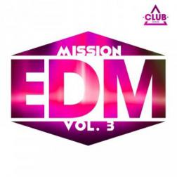 VA - Mission EDM, Vol. 3 (2015) MP3