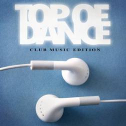 VA - Top of Dance - Club Music Edition (2015) MP3