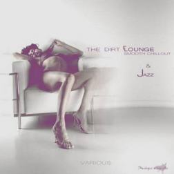 VA - The Dirt Lounge (Smooth Chillout & Jazz) (2015) MP3