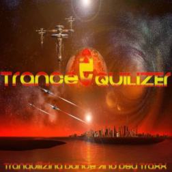 VA - Trance Quilizer Vol. 2 - Tranquilizing Dance & Psy Traxx (2015) MP3