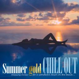 VA - Summer Gold Chill Out (Relaxing Music For A Wonderful Dawn On The Beach) (2015) MP3