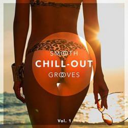VA - Smooth Chill-Out Grooves, Vol. 1 (2015) MP3
