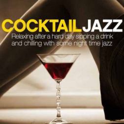 VA - Cocktail Jazz (Relaxing After a Hard Day Sipping a Drink and Chilling with Some Night Time Jazz) (2015) MP3