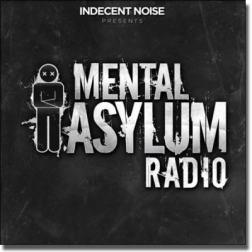 Indecent Noise - Mental Asylum Radio 041 (2015) MP3