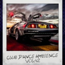 VA - Club Dance Ambience vol.42 (2015) MP3