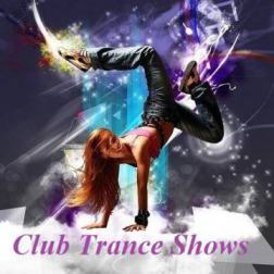 VA - Club Trance Shows (2015) MP3