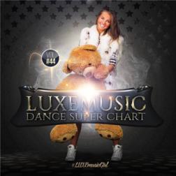 LUXEmusic - Dance Super Chart Vol.44 (2015) MP3