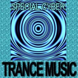 VA - Special Cyber Trance Music (2015) MP3