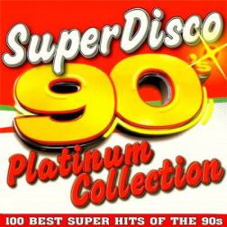 VA - Super Disco 90s. 100 Hits Platinum Collection. Зарубежка (2015) MP3