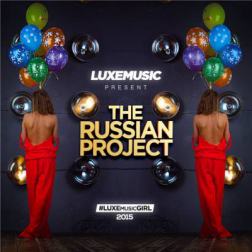 LUXEmusic proжект - The Russian Project (2015) MP3