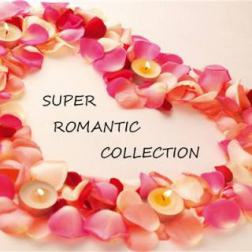 VA - Cборник Super Romantic Collection (2015) MP3