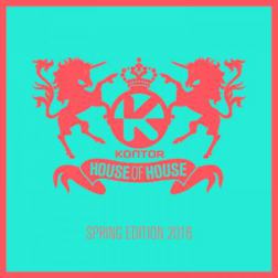 VA - Kontor House of House Vol. 22 (The Spring Edition) (2016) MP3
