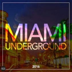 VA - Miami Underground (2016) MP3