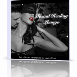 VA - Sexual Healing Lounge: Best of Erotic Tandra Cafe for Lovers (2016) MP3