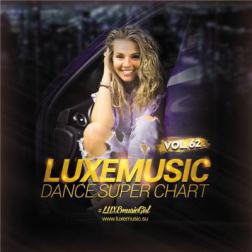 LUXEmusic - Dance Super Chart Vol.62 (2016) MP3