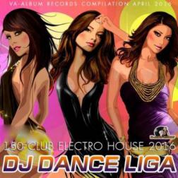 VA - DJ Dance Liga: Club Electro House (2016) MP3