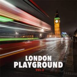 VA - London Playground Vol. 2 (2016) MP3