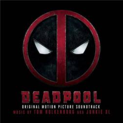 OST - Дэдпул / Deadpool [Original Motion Picture Soundtrack] (2016) MP3
