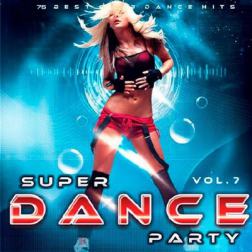 VA - Super Dance Party Vol.7 (2016) MP3