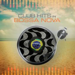 VA - Club Hits In Bossa Nova (2016) MP3