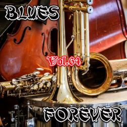 VA - Blues Forever, Vol.64 (2016) MP3