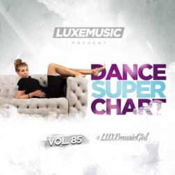 LUXEmusic - Dance Super Chart Vol.85 (2016) MP3