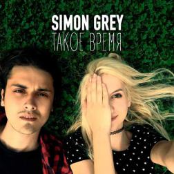 Simon Grey - Такое время
