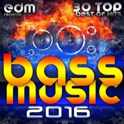 VA - Bass Music 2016 - 30 Top Hits (2016) MP3