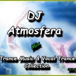 DJ Atmosfera - Trance Music & Vocal Trance Collection (2016) MP3 от ImperiaFilm