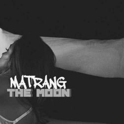 MATRANG - The Moon