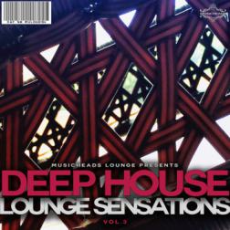 VA - Deep House Lounge Sensations Vol. 3 (2017) MP3