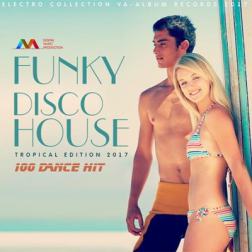 VA - Funky Disco House: 100 Dance Hit (2017) MP3
