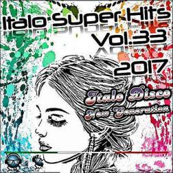 VA - Italo Super Hits Vol.33 (2017) MP3