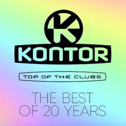 VA - Kontor Top of the Clubs: The Best of 20 Years (2017) MP3