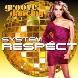 VA - Respect System Groove Dancing (2017) MP3