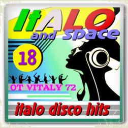 VA - SpaceSynth & ItaloDisco Hits - 18 оt Vitaly 72 (2017) MP3