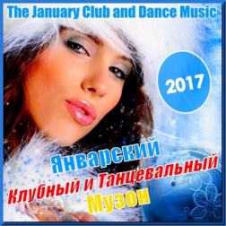 VA - The January Club and Dance Music (2017) MP3