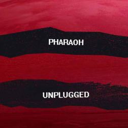 PHARAOH ft. White Punk & Noa - Unplugged