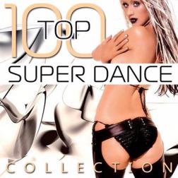 Сборник - Top 100 Super Dance Collection (2017) MP3