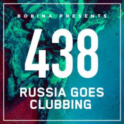Bobina - Nr. 438 Russia Goes Clubbing (2017) MP3