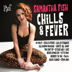 Samantha Fish - Chills & Fever (2017) MP3