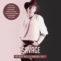 Savage - 40 Best Hits & Remixes 2017 (2017) MP3