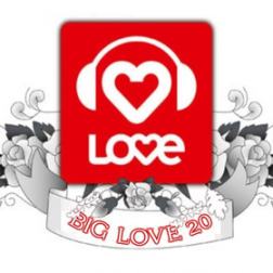 Сборник - Big Love 20 от Love Radio. Февраль (2017) MP3