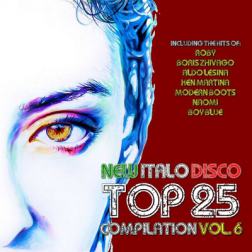 VA - New Italo Disco Top 25 Vol.6 (2017) MP3