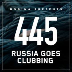 Bobina - Nr. 445 Russia Goes Clubbing (2017) MP3