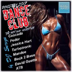 Сборник - Discoteka 2017 Dance Club. The Best and Newst Hits (2017) MP3