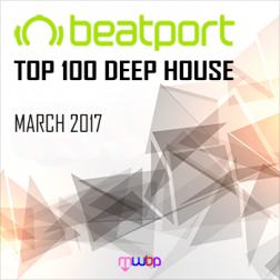 VA - Beatport Top 100 Deep House (March 2017) MP3